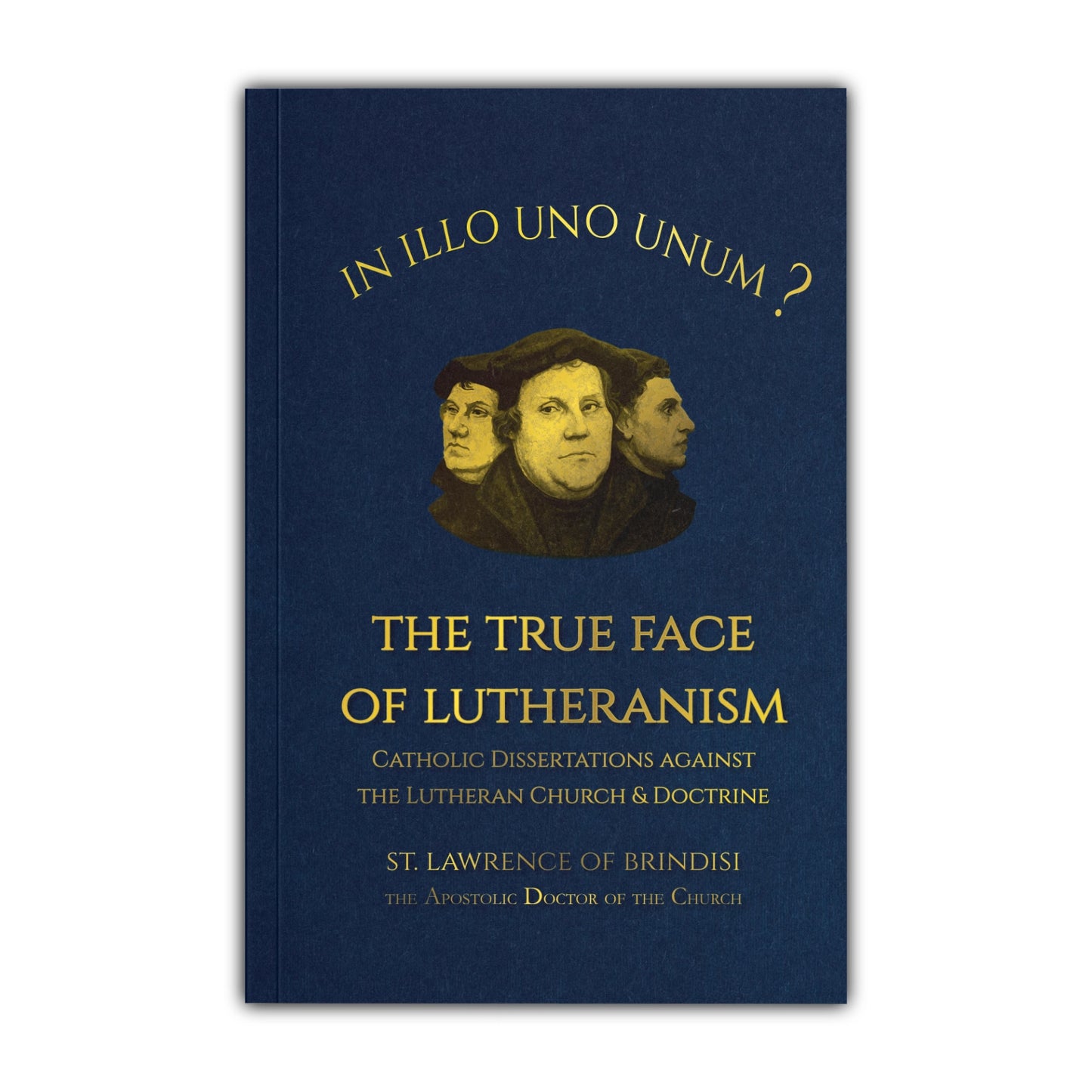 The True Face of Lutheranism - Lawrence of Brindisi
